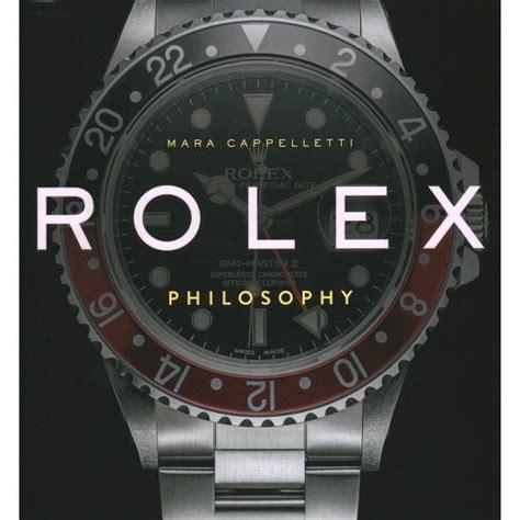 Rolex philosophy. Ediz. italiana: Cappelletti, Mara: 